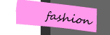 Fashion